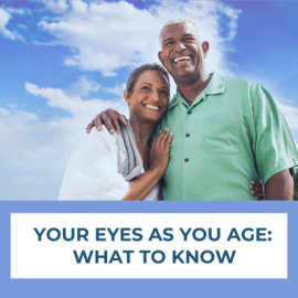 Your Eyes as You Age: What To Know